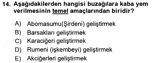 Temel Yem Bilgisi ve Hayvan Besleme 2017-2018 Dönem Sonu Sınavı - 14. soru