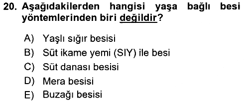 Temel Yem Bilgisi ve Hayvan Besleme 2017-2018 Dönem Sonu Sınavı - 20. soru