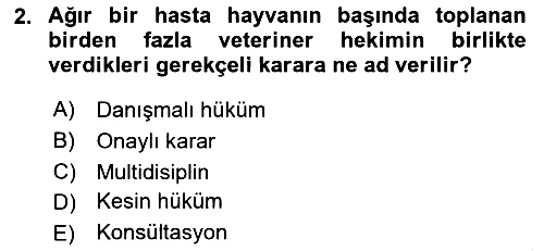 Veteriner Hizmetleri Mevzuatı ve Etik 2018-2019 3 Ders Sınavı - 2. soru