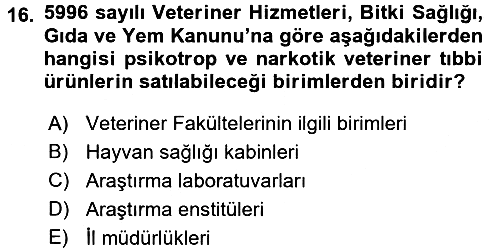 Veteriner Hizmetleri Mevzuatı ve Etik 2016-2017 Ara Sınav - 16. soru