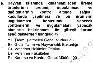 Veteriner Hizmetleri Mevzuatı ve Etik 2012-2013 Dönem Sonu Sınavı - 9. soru
