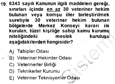 Veteriner Hizmetleri Mevzuatı ve Etik 2014-2015 Dönem Sonu Sınavı - 19. soru