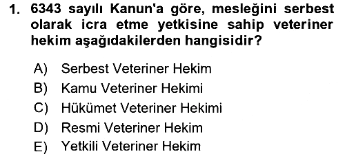 Veteriner Hizmetleri Mevzuatı ve Etik 2017-2018 Dönem Sonu Sınavı - 1. soru