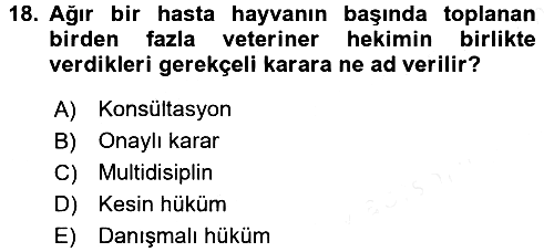 Veteriner Hizmetleri Mevzuatı ve Etik 2017-2018 Dönem Sonu Sınavı - 18. soru