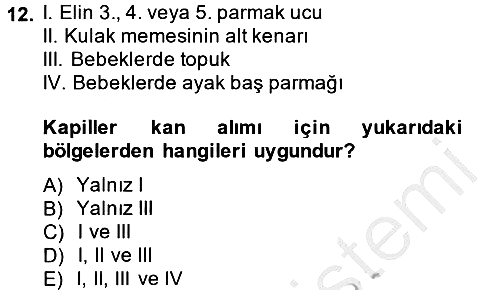 Veteriner Laboratuvar Teknikleri ve Prensipleri 2013-2014 Dönem Sonu Sınavı - 12. soru