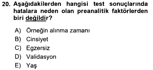 Veteriner Laboratuvar Teknikleri ve Prensipleri 2016-2017 Dönem Sonu Sınavı - 20. soru