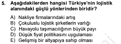 Çağdaş Lojistik Uygulamaları 2012-2013 Ara Sınav - 5. soru