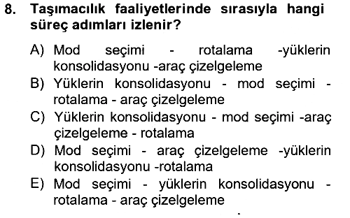 Çağdaş Lojistik Uygulamaları 2012-2013 Ara Sınav - 8. soru