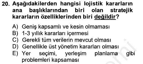 Çağdaş Lojistik Uygulamaları 2012-2013 Ara Sınav - 20. soru