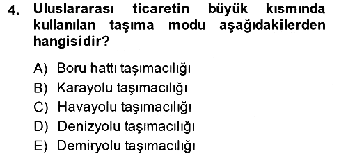 Çağdaş Lojistik Uygulamaları 2013-2014 Ara Sınav - 4. soru