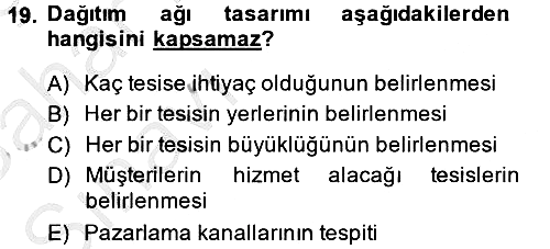 Çağdaş Lojistik Uygulamaları 2013-2014 Ara Sınav - 19. soru