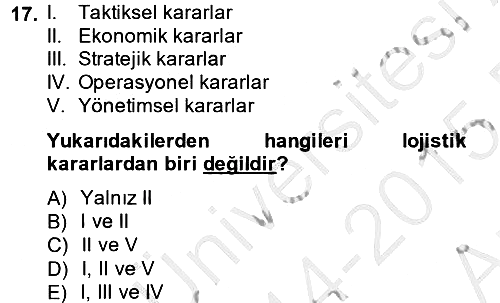 Çağdaş Lojistik Uygulamaları 2014-2015 Ara Sınav - 17. soru
