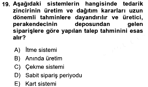 Çağdaş Lojistik Uygulamaları 2015-2016 Ara Sınav - 19. soru