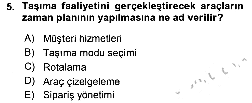 Çağdaş Lojistik Uygulamaları 2016-2017 Ara Sınav - 5. soru