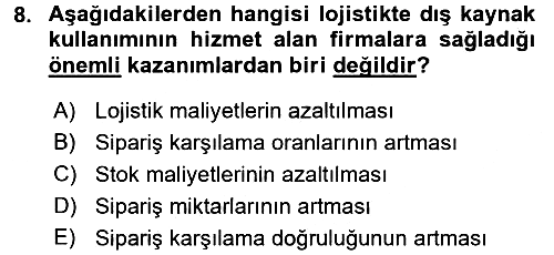 Çağdaş Lojistik Uygulamaları 2016-2017 Ara Sınav - 8. soru