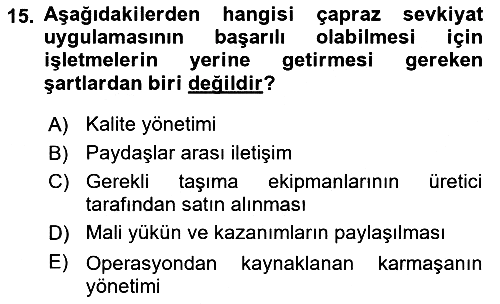 Çağdaş Lojistik Uygulamaları 2018-2019 Ara Sınav - 15. soru