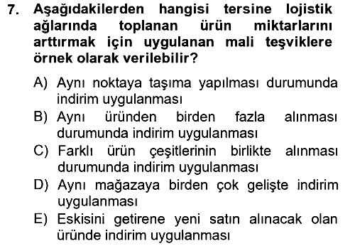 Çağdaş Lojistik Uygulamaları 2012-2013 Dönem Sonu Sınavı - 7. soru