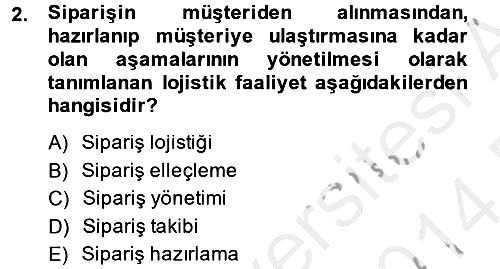 Çağdaş Lojistik Uygulamaları 2013-2014 Dönem Sonu Sınavı - 2. soru
