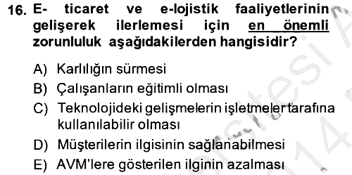 Çağdaş Lojistik Uygulamaları 2013-2014 Dönem Sonu Sınavı - 16. soru