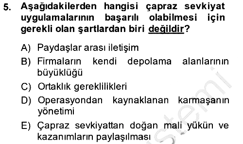 Çağdaş Lojistik Uygulamaları 2014-2015 Dönem Sonu Sınavı - 5. soru