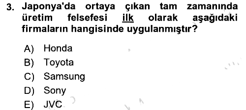 Çağdaş Lojistik Uygulamaları 2016-2017 Dönem Sonu Sınavı - 3. soru