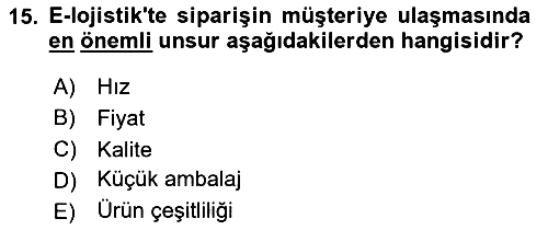 Çağdaş Lojistik Uygulamaları 2023-2024 Dönem Sonu Sınavı - 15. soru