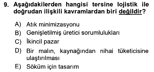 Çağdaş Lojistik Uygulamaları 2024-2025 Dönem Sonu Sınavı - 9. soru