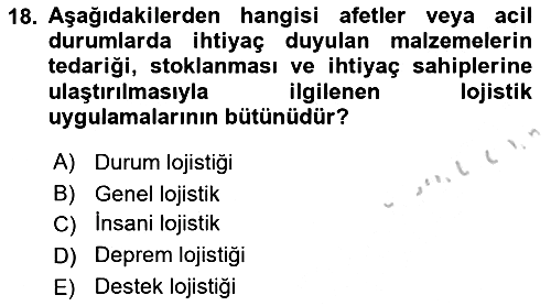 Çağdaş Lojistik Uygulamaları 2018-2019 Yaz Okulu Sınavı - 18. soru