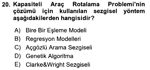 Çağdaş Lojistik Uygulamaları 2018-2019 Yaz Okulu Sınavı - 20. soru