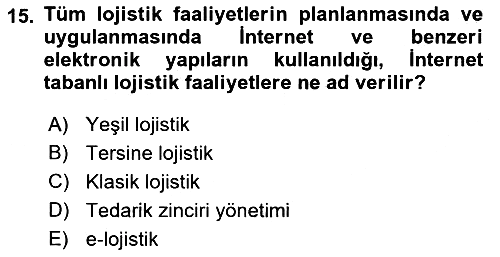 Çağdaş Lojistik Uygulamaları 2021-2022 Yaz Okulu Sınavı - 15. soru