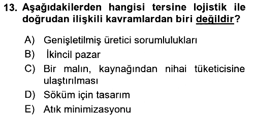 Çağdaş Lojistik Uygulamaları 2022-2023 Yaz Okulu Sınavı - 13. soru