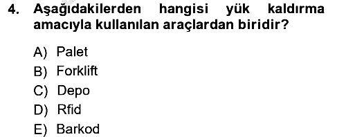Lojistik İlkeleri 2012-2013 Ara Sınav - 4. soru
