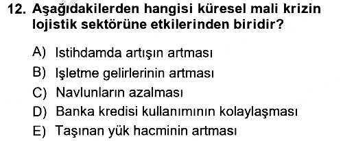 Lojistik İlkeleri 2012-2013 Ara Sınav - 12. soru
