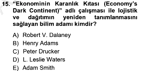 Lojistik İlkeleri 2012-2013 Ara Sınav - 15. soru