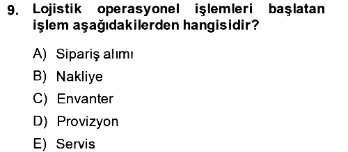 Lojistik İlkeleri 2013-2014 Ara Sınav - 9. soru