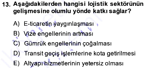 Lojistik İlkeleri 2014-2015 Ara Sınav - 13. soru
