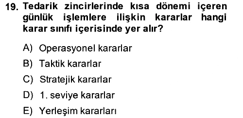 Lojistik İlkeleri 2014-2015 Ara Sınav - 19. soru