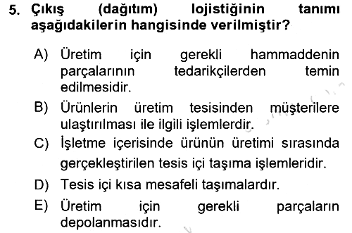 Lojistik İlkeleri 2016-2017 Ara Sınav - 5. soru