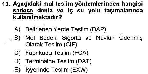 Lojistik İlkeleri 2016-2017 Ara Sınav - 13. soru