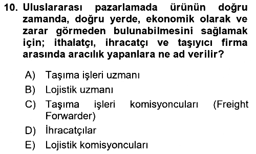 Lojistik İlkeleri 2024-2025 Dönem Sonu Sınavı - 10. soru
