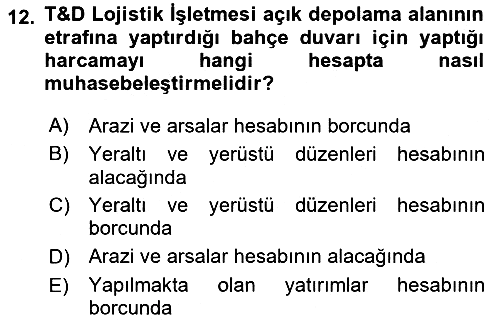 Lojistik Maliyetleri ve Raporlama 1 2018-2019 3 Ders Sınavı - 12. soru