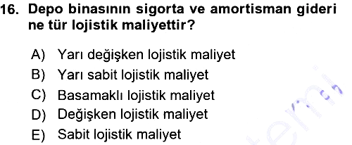 Lojistik Maliyetleri ve Raporlama 1 2015-2016 Ara Sınav - 16. soru