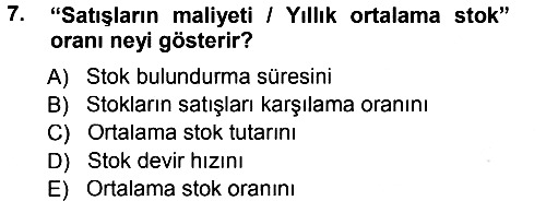 Lojistik Maliyetleri ve Raporlama 1 2013-2014 Tek Ders Sınavı - 7. soru