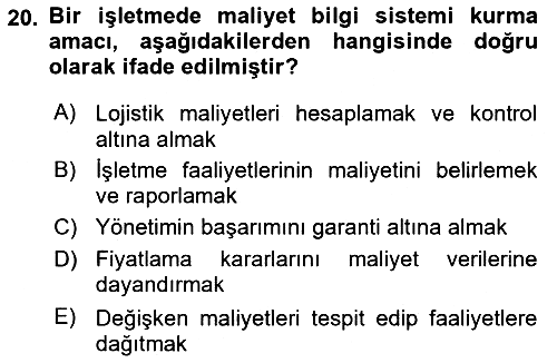 Lojistik Maliyetleri ve Raporlama 1 2020-2021 Yaz Okulu Sınavı - 20. soru