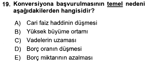 Devlet Borçları 2017-2018 3 Ders Sınavı - 19. soru