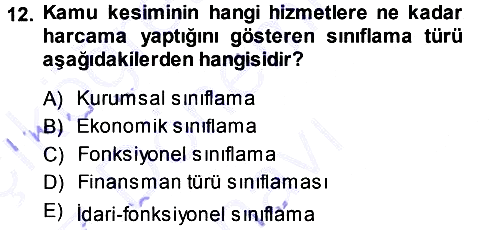 Devlet Bütçesi 2013-2014 Dönem Sonu Sınavı - 12. soru
