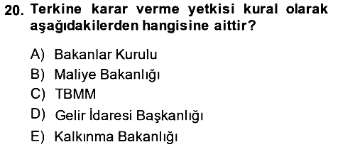 Genel Vergi Hukuku 2014-2015 Dönem Sonu Sınavı - 20. soru