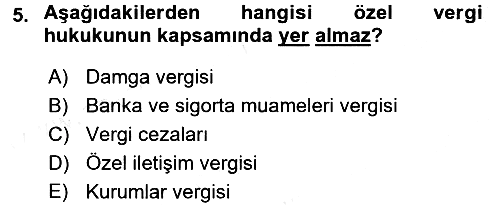 Genel Vergi Hukuku 2017-2018 Dönem Sonu Sınavı - 5. soru