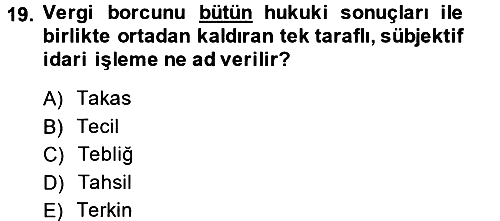 Genel Vergi Hukuku 2014-2015 Tek Ders Sınavı - 19. soru