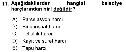 Mahalli İdareler Maliyesi 2017-2018 Dönem Sonu Sınavı - 11. soru